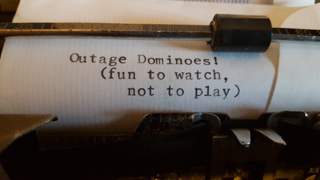Outage Dominoes - (fun to watch, not to play)